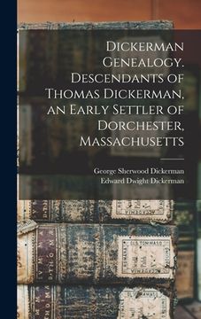 portada Dickerman Genealogy. Descendants of Thomas Dickerman, an Early Settler of Dorchester, Massachusetts