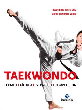 portada Taekwondo. Técnica. Táctica. Estrategia. Competición