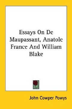 portada essays on de maupassant, anatole france and william blake (en Inglés)