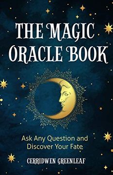portada The Magic Oracle Book: Ask Any Question and Discover Your Fate (Divination, Fortunetelling, Finding Your Fate, Fans of Oracle Cards) (in English)