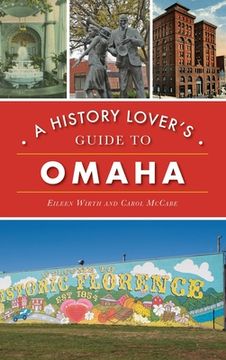 portada History Lover's Guide to Omaha (en Inglés)