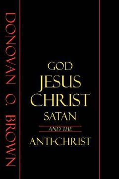 portada god, jesus christ, satan and the anti-christ