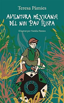 portada Aventura Mexicana del noi pau Rispa (en Catalá)