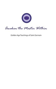 portada Awaken the Master Within: Golden age Teachings of Saint Germain (Golden City Series) 