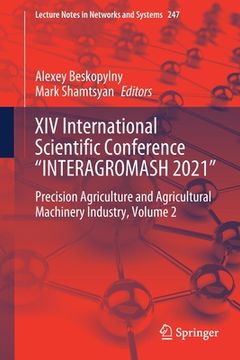 portada XIV International Scientific Conference "Interagromash 2021": Precision Agriculture and Agricultural Machinery Industry, Volume 2