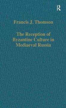 portada The Reception of Byzantine Culture in Mediaeval Russia (Variorum Collected Studies) (en Inglés)