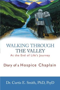 portada Walking Through the Valley: Diary of a Hospice Chaplain (en Inglés)