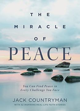 portada The Miracle of Peace: You can Find Peace in Every Challenge you Face 
