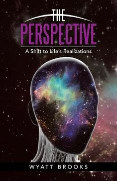 portada The Perspective: A Shift to Life's Realizations (en Inglés)