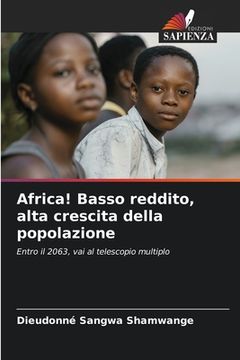 portada Africa! Basso reddito, alta crescita della popolazione (en Italiano)