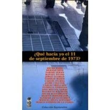 portada ¿ que hacia yo el 11 septiembre 1973 ? (in Spanish)
