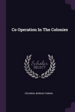 portada Co Operation In The Colonies (en Inglés)