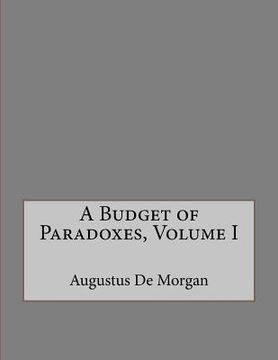 portada A Budget of Paradoxes, Volume I (in English)