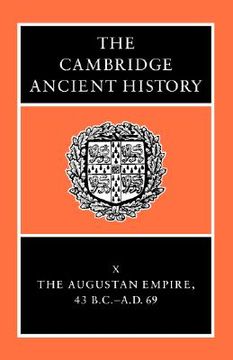 portada the augustan empire, 43 b.c.-a.d. 69 (en Inglés)
