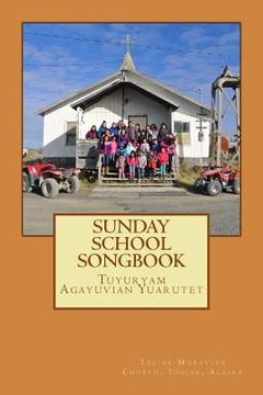 portada Sunday School Songbook: Tuyuryam Agayuvian Yuarutet