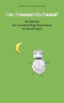 portada Das Moooondschaaaaf: 30 Gdichte für mondsüchtige Rwachsene im Mond-April (en Alemán)