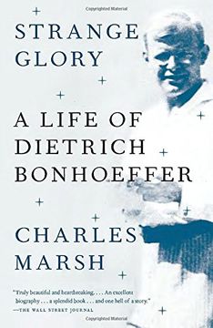 portada Strange Glory: A Life of Dietrich Bonhoeffer (en Inglés)