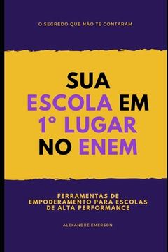 portada Sua Escola Em 1° Lugar No Enem: Ferramentas de empoderamento para escolas de alta performance (in Portuguese)