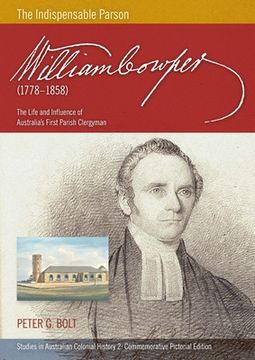 portada William Cowper (1778-1858) The Indispensable Parson. The Life and Influence of Australia's First Parish Clergyman (Commemorative Pictorial) (in English)
