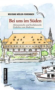 portada Bei uns im Süden: Alemannische und Hochdeutsche Gedichte vom Bodensee (Kultur Erleben im Gmeiner-Verlag) (en Alemán)