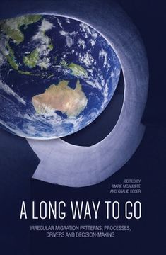 portada A Long Way to Go: Irregular Migration Patterns, Processes, Drivers and Decision-making (in English)