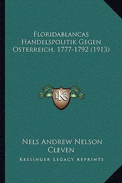 portada Floridablancas Handelspolitik Gegen Osterreich, 1777-1792 (1913) (in German)