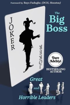 portada The Big Boss: Great and Horrible Leaders (en Inglés)