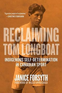 portada Reclaiming tom Longboat: Indigenous Self-Determination in Canadian Sport (en Inglés)