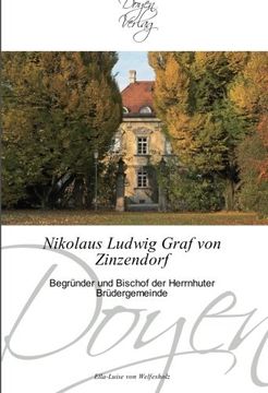 portada Nikolaus Ludwig Graf von Zinzendorf: Begründer und Bischof der Herrnhuter Brüdergemeinde
