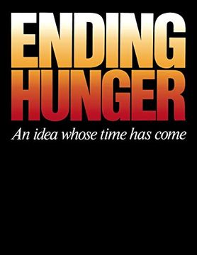 portada Ending Hunger: An Idea Whose Time has Come (libro en Inglés)