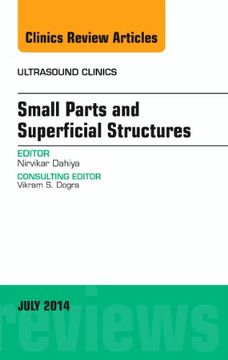 portada Small Parts and Superficial Structures, an Issue of Ultrasound Clinics (Volume 9-3) (The Clinics: Radiology, Volume 9-3) (en Inglés)