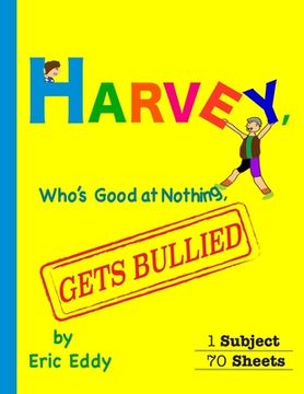 portada Harvey, Who's Good at Nothing, Gets Bullied (en Inglés)