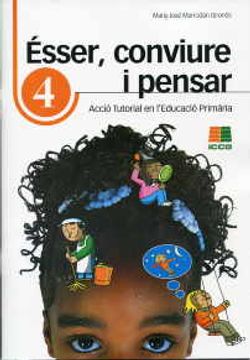 portada Ésser, conviure i pensar 4: acció tutorial en l'Educació Primària (Accio Tutorial Primaria(catalan))