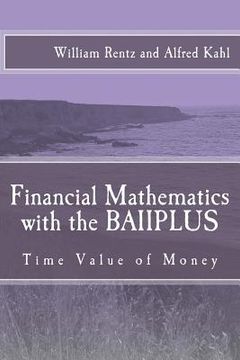 portada Financial Mathematics with the BAIIPLUS: Time Value of Money (en Inglés)