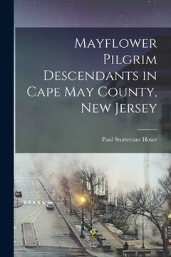 portada Mayflower Pilgrim Descendants in Cape May County, New Jersey (en Inglés)
