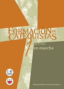 portada Formación de catequistas. 1. Puesta en marcha (Catequesis Sevilla) (in Spanish)