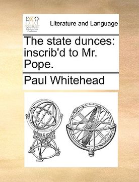 portada the state dunces: inscrib'd to mr. pope.