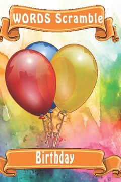 portada word scramble Birthday: Word scramble game is one of the fun word search games for kids to play at your next cool kids party (en Inglés)