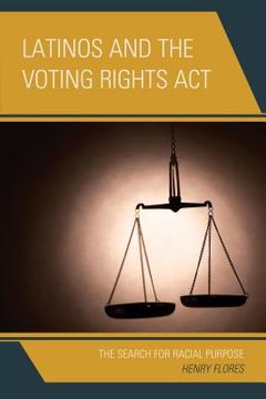portada Latinos and the Voting Rights Act: The Search for Racial Purpose (in English)
