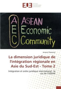 portada La dimension juridique de l'intégration régionale en Asie du Sud-Est - Tome 2 (OMN.UNIV.EUROP.)