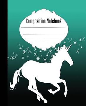 portada Composition Notebook: Stars and Unicorn Composition Notebook Wide Ruled 7.5 x 9.25 in, 100 pages book for kids, teens, school, students and