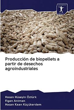 portada Producción de Biopellets a Partir de Desechos Agroindustriales (in Spanish)