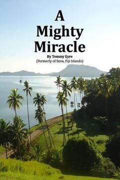 portada A Mighty Miracle (en Inglés)