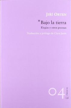 portada Bajo la Tierra: Elegías y Otros Poemas (Poesía) (in Spanish)