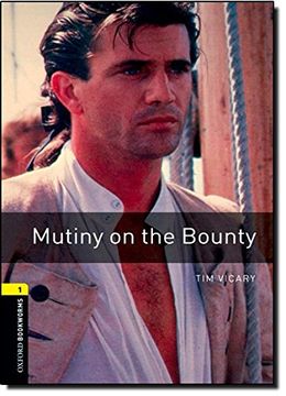 portada Oxford Bookworms Library: Level 1: Mutiny on the Bounty: 400 Headwords (Oxford Bookworms Elt) (en Inglés)
