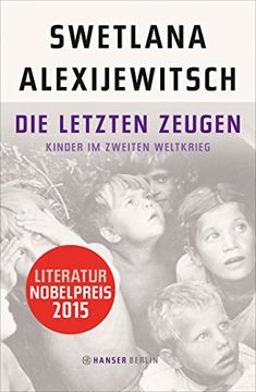 portada Die letzten Zeugen: Kinder im Zweiten Weltkrieg (in German)