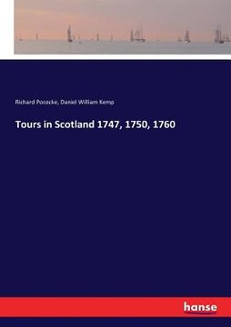 portada Tours in Scotland 1747, 1750, 1760