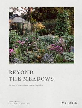portada Beyond the Meadows: Portrait of a Natural and Biodiverse Garden by Krautkopf (en Inglés)