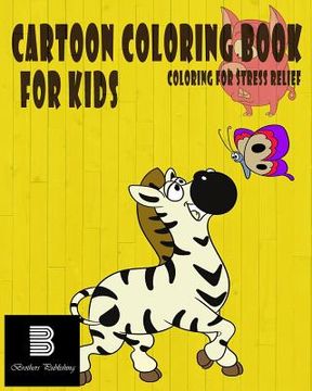portada Cartoon Coloring Book For Kids: Coloring for Stress relief (en Inglés)