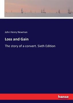 portada Loss and Gain: The story of a convert. Sixth Edition
